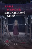 Zrcadlový muž - Lars Kepler - Kliknutím na obrázek zavřete